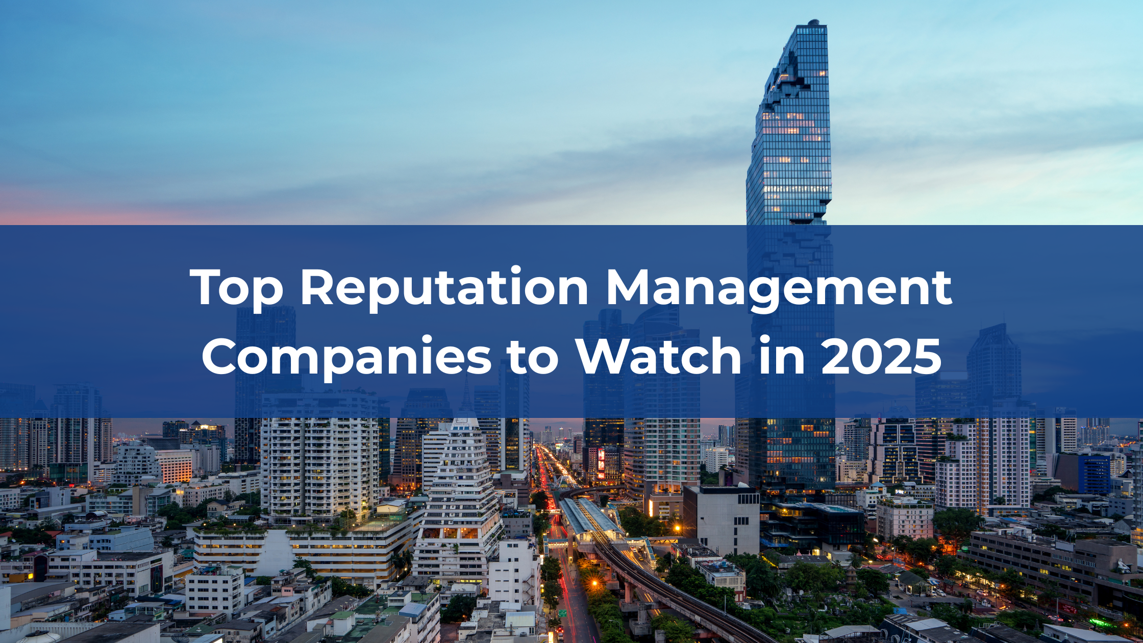 op Reputation Management Companies to Watch in 2025